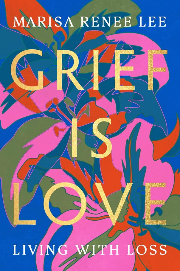 Grief Is Love Book