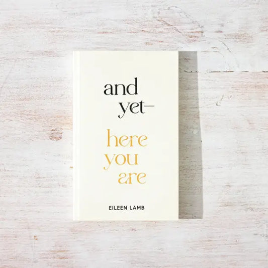 And Yet - Here You Are Book