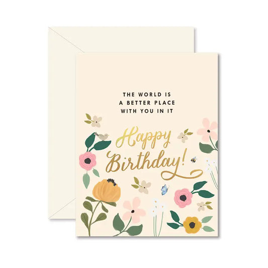 The World Is A Better Place Birthday Card