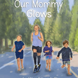 Our Mommy Glows Book