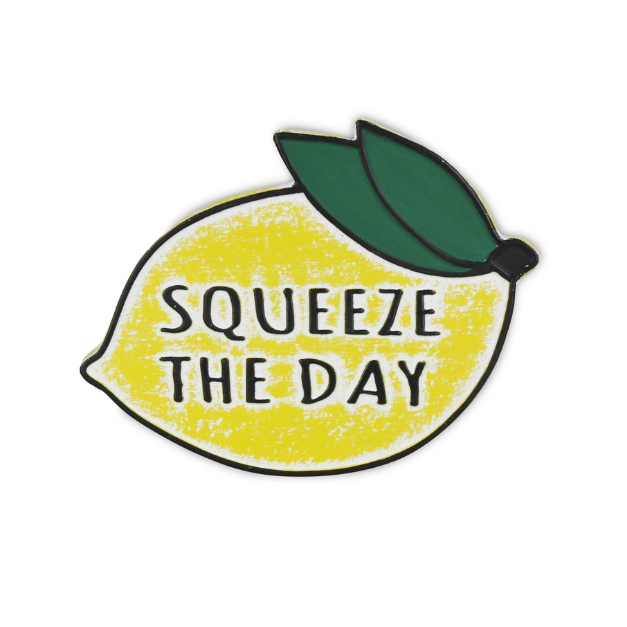 Squeeze The Day Sign