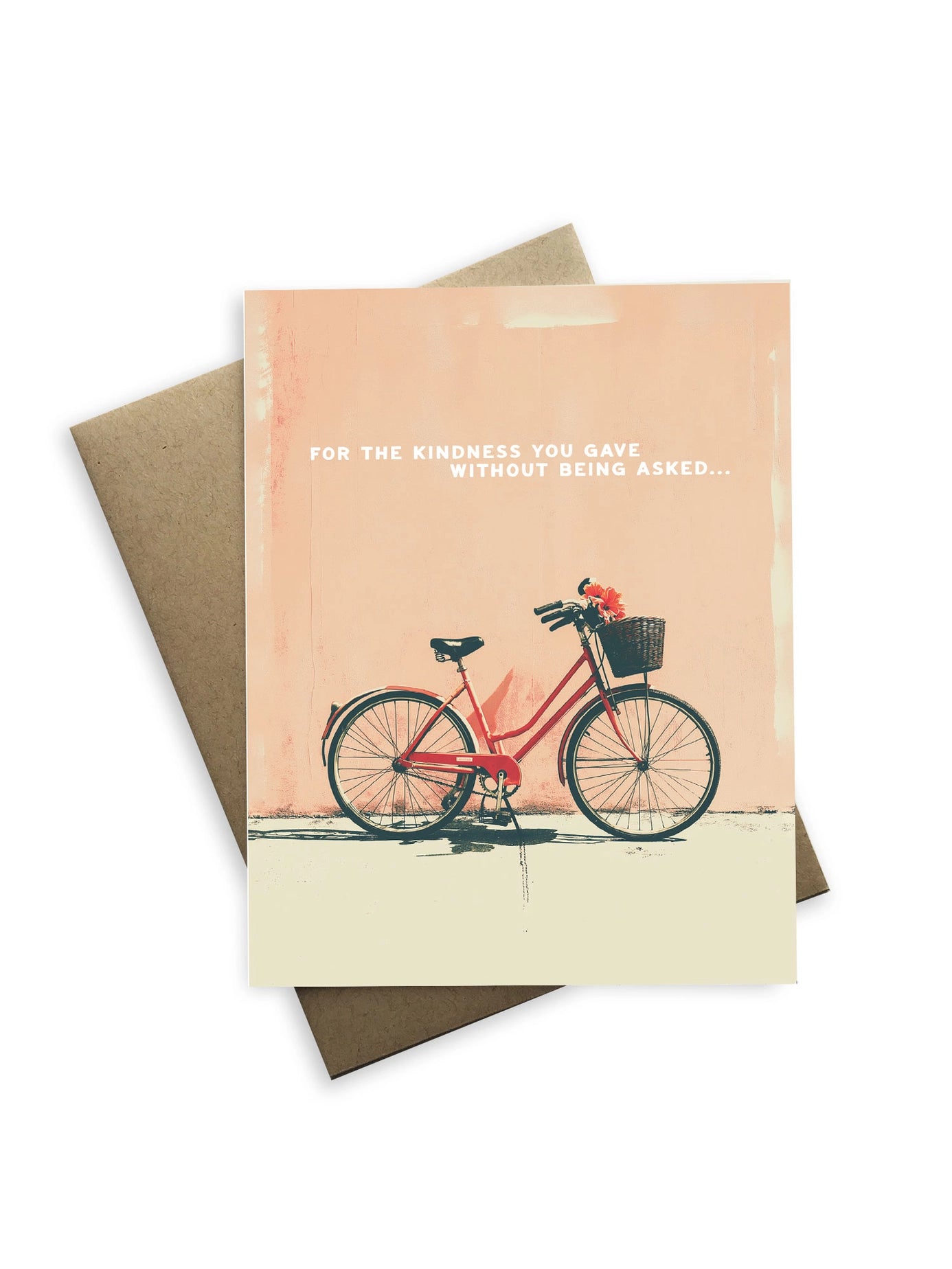 For The Kindness You Gave Card