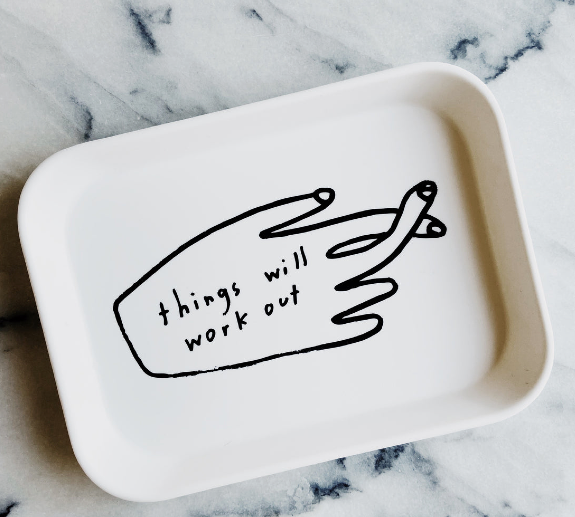Things Will Work Out Tray