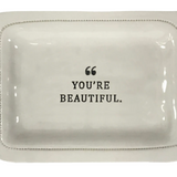 You're Beautiful Ceramic Dish