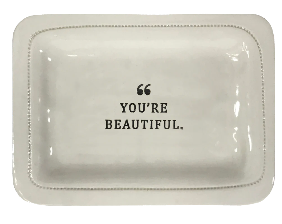 You're Beautiful Ceramic Dish