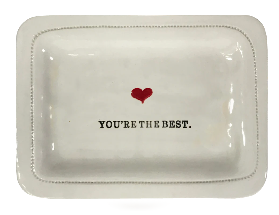 You're the Best Ceramic Dish