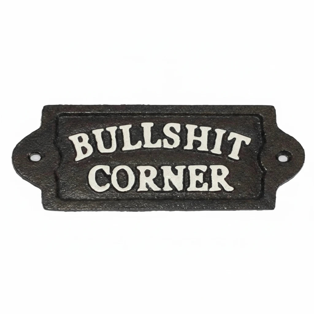 Bullshit Corner Sign