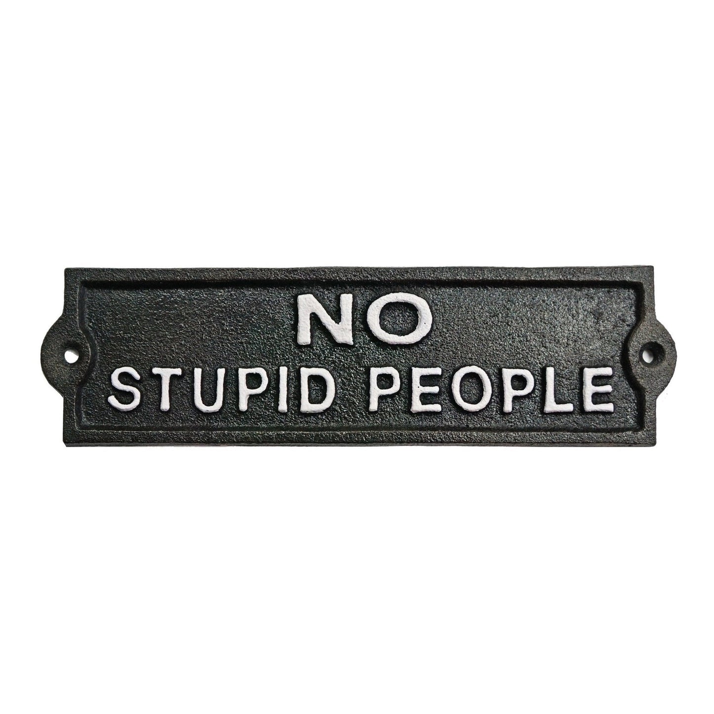 No Stupid People Sign