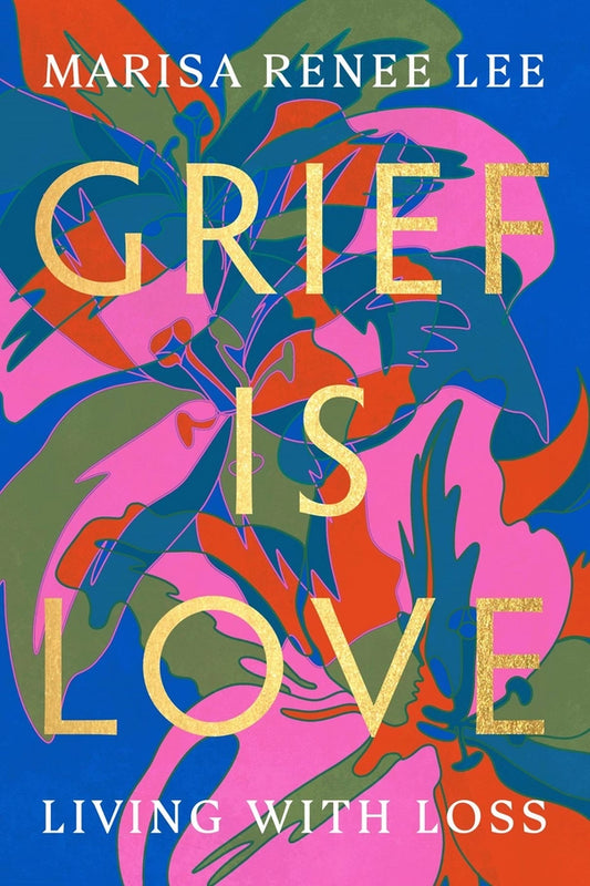 Grief Is Love Book