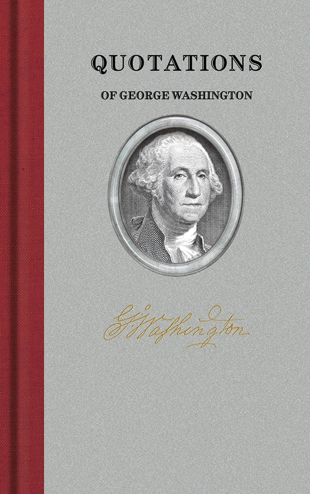 Quotations Of George Washington Book