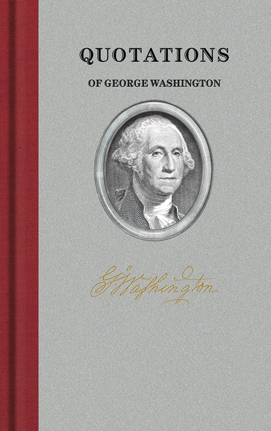 Quotations Of George Washington Book