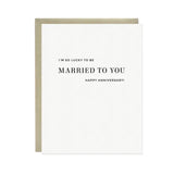 Married To You Anniversary Card